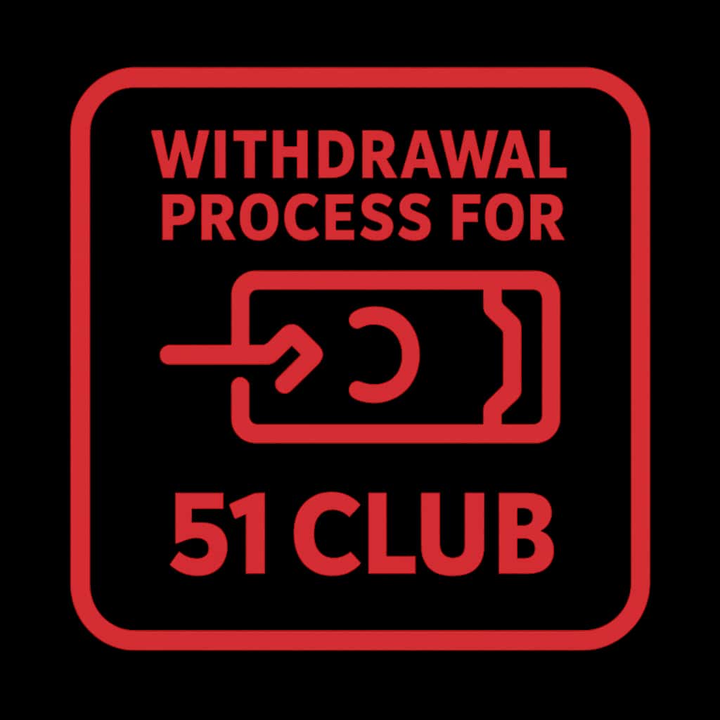 A badge illustrating the withdrawal process for 51 Club.